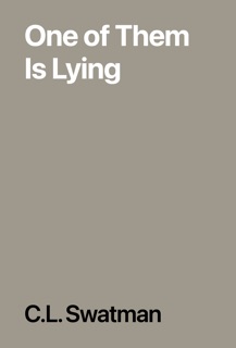 One of Them Is Lying by C.L. Swatman