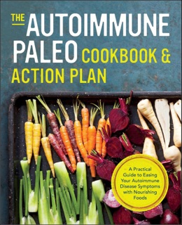 The Autoimmune Paleo Cookbook & Action Plan by Michelle Anderson