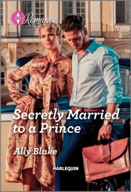 Secretly Married to a Prince - Ally Blake