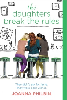 Daughters Break the Rules by Joanna Philbin