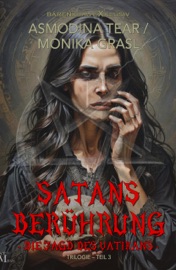 Satans Berührung – Trilogie, Teil 3: Die Jagd des Vatikans - Asmodina Tear & Monika Grasl