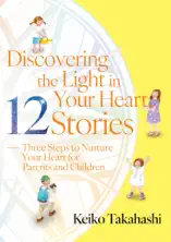 Discovering the Light in Your Heart, 12 Stories