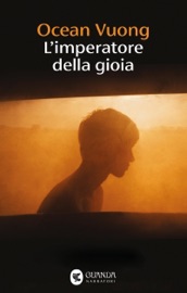 L'imperatore della gioia - Ocean Vuong