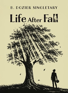 Life After Fall by B. Dozier Singletary
