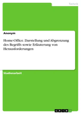 Read: Home-Office. Darstellung und Abgrenzung des Book Begriffs sowie Erläuterung von Herausforderungen