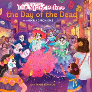 The Night Before the Day of the Dead by Natasha Wing, Gloria García Díaz & Nathalie Beauvois