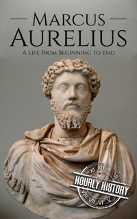 Marcus Aurelius by Hourly History
