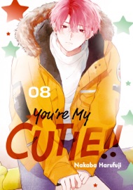 You're My Cutie Volume 8 - Nakaba Harufuji