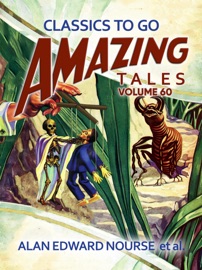 Amazing Tales Volume 60 - Alan Edward Nourse et al.