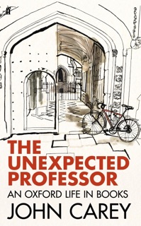 The Unexpected Professor by John Carey