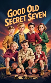 Good Old Secret Seven by Enid Blyton