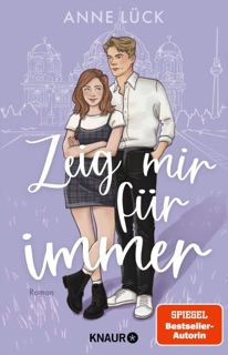 Zeig mir Für immer by Anne Lück