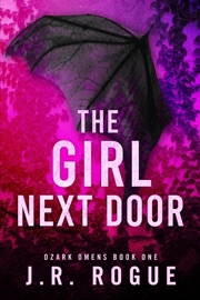 The Girl Next Door: A Supernatural Romantic Suspense - J.R. Rogue