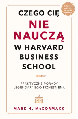 Read: Czego cię nie nauczą w Harvard Business School. Praktyczne     Book            porady legendarnego biznesmena.