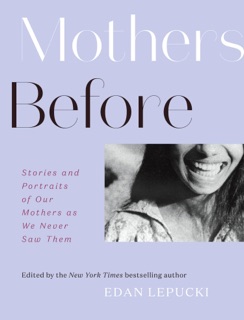 Mothers Before by Edan Lepucki