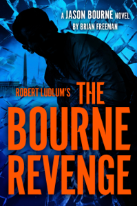 Robert Ludlum's The Bourne Revenge - Brian Freeman Cover Art
