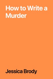 How to Write a Murder - Jessica Brody