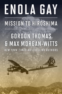 Enola Gay by Gordon Thomas & Max Morgan-Witts