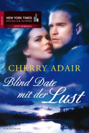 Blind Date mit der Lust - Cherry Adair