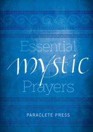 Essential Mystic Prayers - Paraclete Press