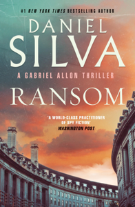 Ransom: The new fast-paced international thriller from the award-winning bestselling author of An Inside Job and A Death in Cornwall - Daniel Silva Cover Art