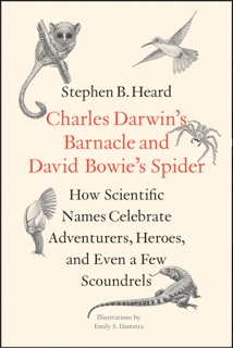 Charles Darwin's Barnacle and David Bowie's Spider by Stephen B. Heard