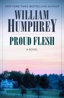 Proud Flesh by William Humphrey