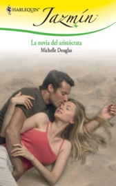 La novia del aristócrata - Michelle Douglas
