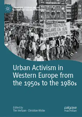Read: Urban Activism in Western Europe from the 1950s to the 1980s Book