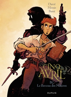 Cinq Avril - Tome 4 - Le berceau des nations by Fred Duval & Michel Bussi