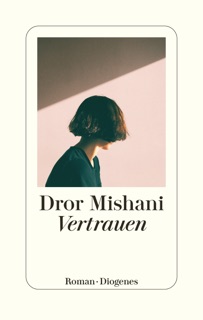Vertrauen by Dror Mishani & Markus Lemke