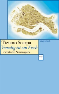 Venedig ist ein Fisch by Tiziano Scarpa
