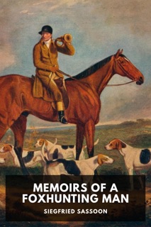 Memoirs of a Foxhunting Man by Siegfried Sassoon