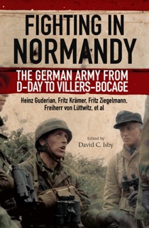 Fighting in Normandy by David C. Isby