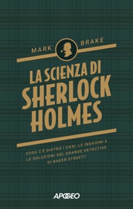 La scienza di Sherlock Holmes