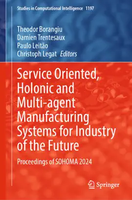 Read: Service Oriented, Holonic and Book Multi-agent Manufacturing Systems for Industry of the Future