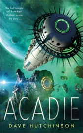 Acadie - Dave Hutchinson