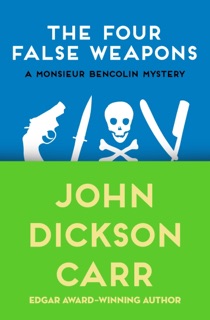 The Four False Weapons by John Dickson Carr