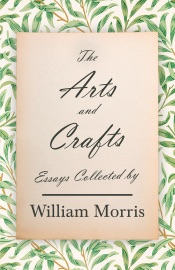 The Arts and Crafts - William Morris