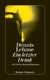 Ein letzter Drink - Dennis Lehane & Steffen Jacobs
