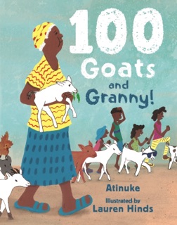 100 Goats and Granny! by Atinuke & Lauren Hinds