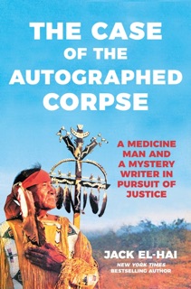The Case of the Autographed Corpse by Jack El-Hai