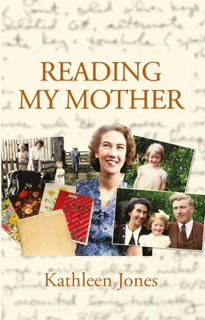 Reading My Mother by Kathleen Jones