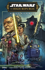 Star Wars: The High Republic Adventures Phase III Volume 3 - Daniel José Older, Harvey Tolibao, Caio Filipe, Michael Atiyeh & Comicraft