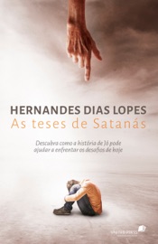 Teses de satanás,as Hernandes Dias Lopes
