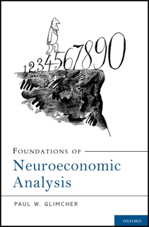 Foundations of Neuroeconomic Analysis by Paul W. Glimcher