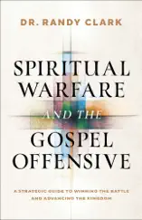 Spiritual Warfare and the Gospel Offensive