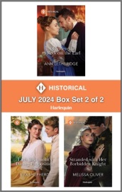 Harlequin Historical July 2024 - Box Set 2 of 2 - Ann Lethbridge, Eva Shepherd & Melissa Oliver