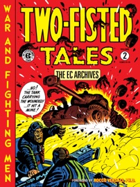 The EC Archives: Two-Fisted Tales Volume 2 - Harvey Kurtzman, Wally Wood & John Severin