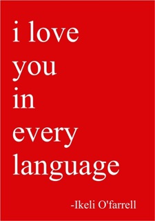 I Love You In Every Language by Ikeli O'farrell
